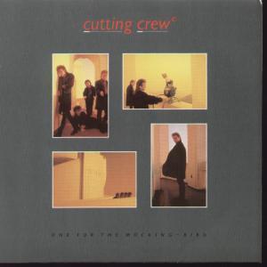 Cutting Crew - One For The Mocking Bird - 7 Inch