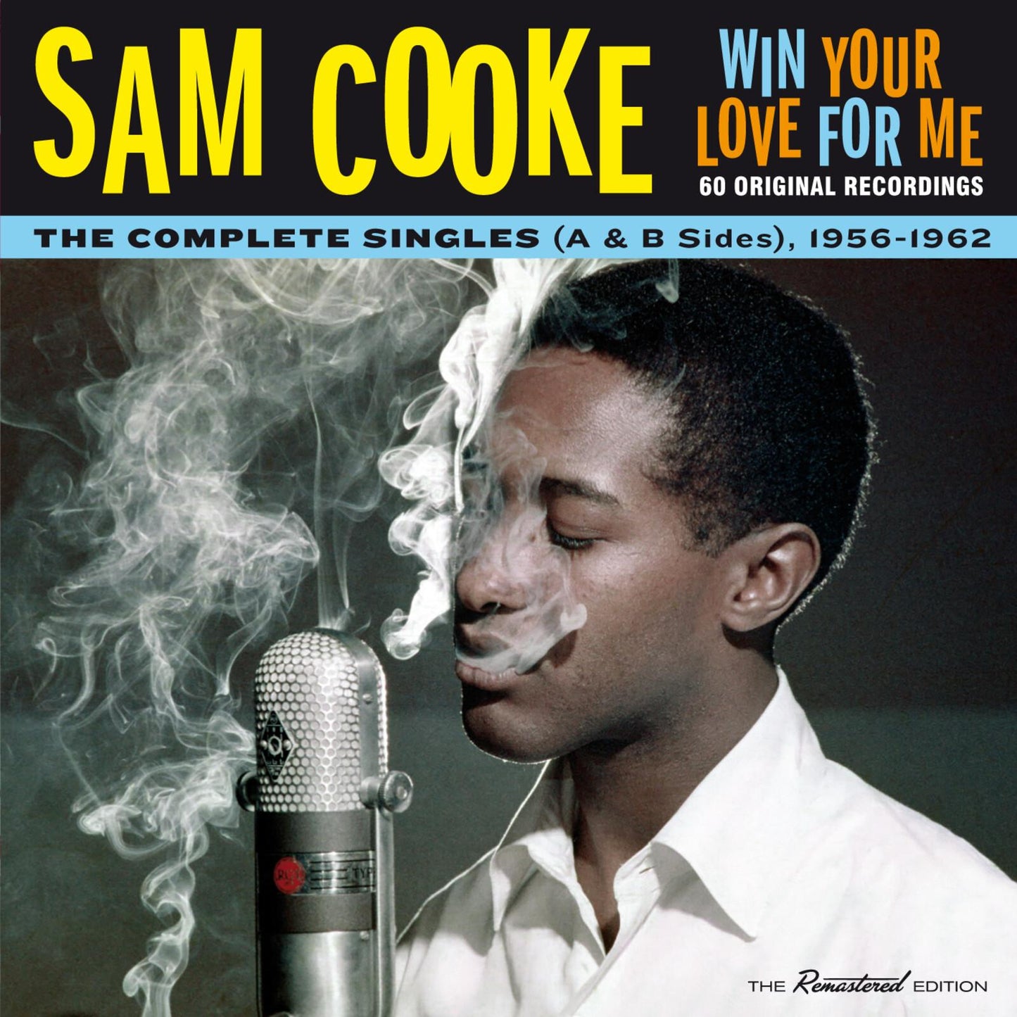 Sam Cooke - Win Your Love For Me (The Complete Singles (A & B Sides), 1956-1962) - Double Cd