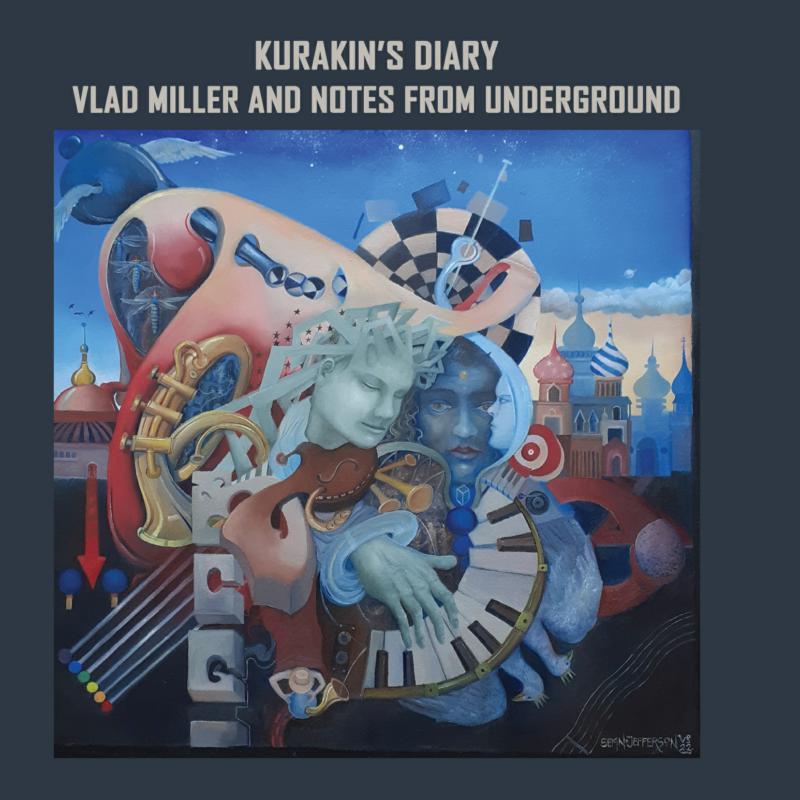 Vlad Miller and Notes From Underground - Kurakin's Diary - Cd