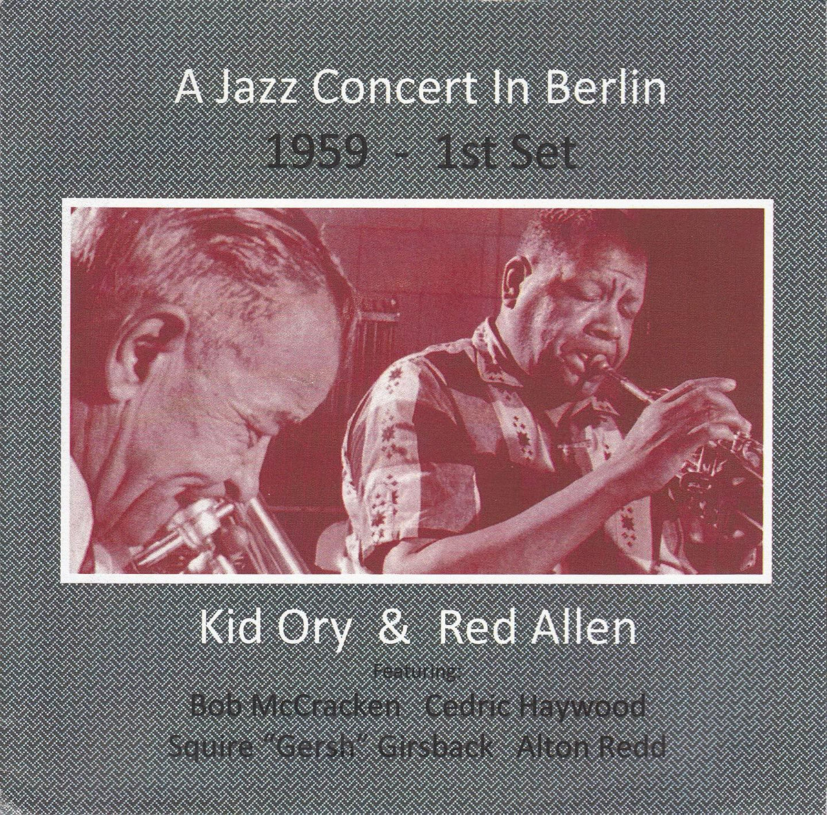 Kid Ory And Red Allen - A Jazz Concert In Berlin 1959 - 1st Set - Cd