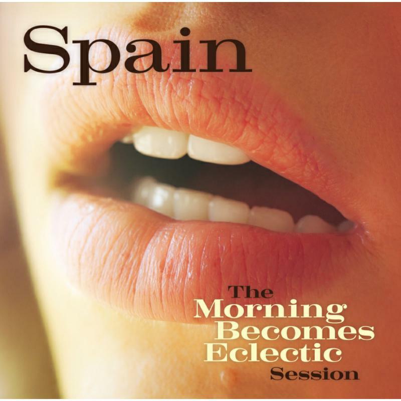 Spain - Morning Becomes Eclectic Session - Cd