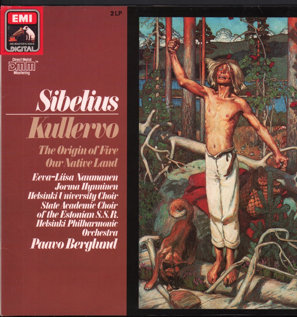 Paavo Berglund / Helsinki Philharmonic Orchestra / Eeva-Liisa Naumanen / Jorma Hynninen - Sibelius - Kullervo - The Origin Of Fire / Our Native Land - Double Lp