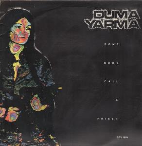Duma Yarma - Somebody Call A Priest - Lp