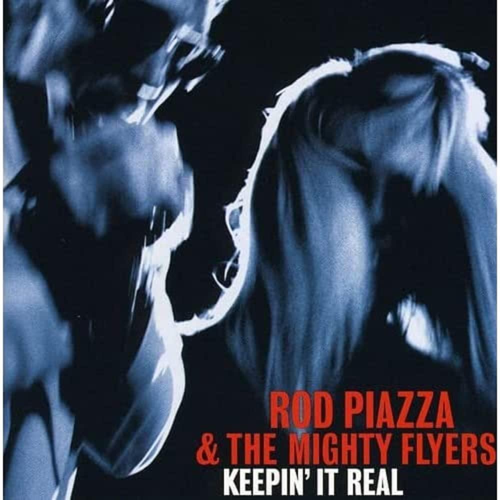 Rod Piazza And The Mighty Flyers - Keepin' It Real - Cd