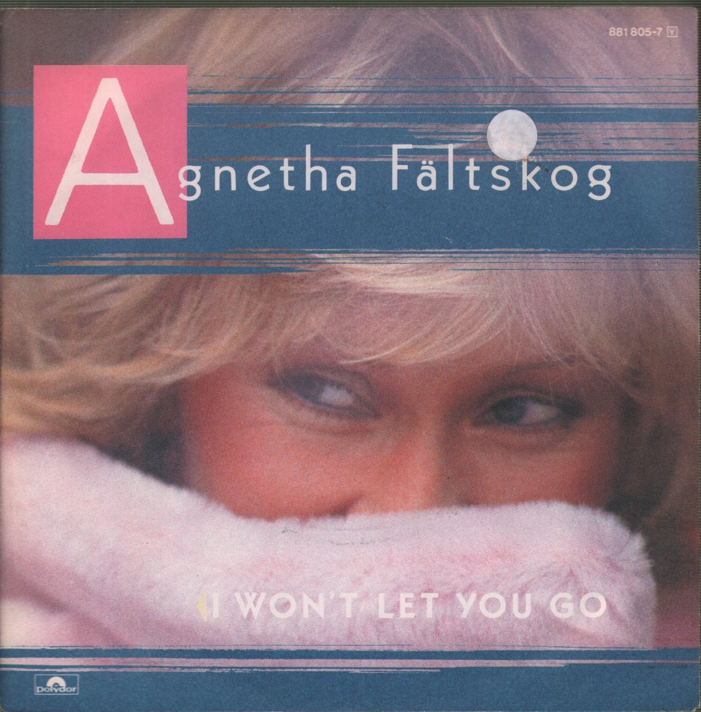 Agnetha Faltskog - I Won't Let You Go - 7 Inch