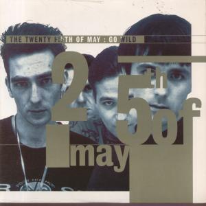 25Th Of May - Go Wild - 7 Inch