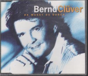 Bernd Cluver - Da Musst Du Durch - Cd