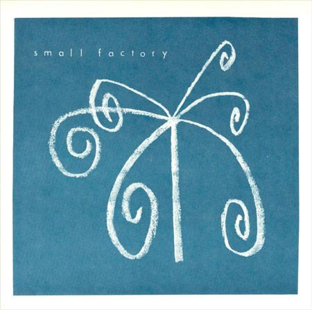 Small Factory - What To Want - 7 Inch