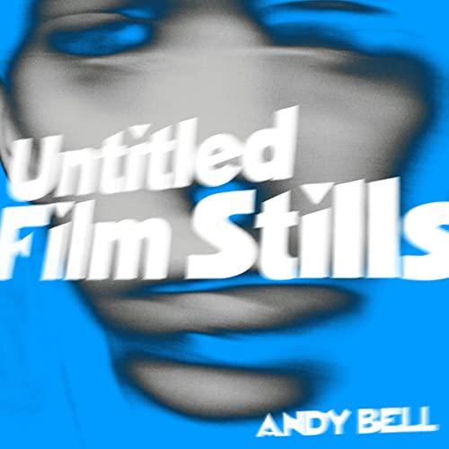 Andy Bell - Untitled Film Stills EP - 10 Inch