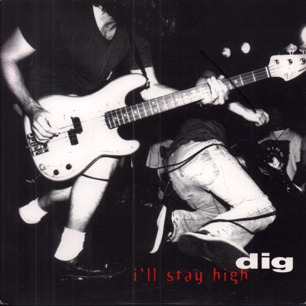 Dig - I'll Stay High - 7 Inch
