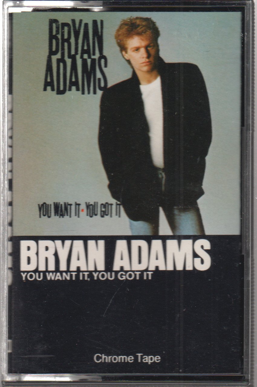 Bryan Adams - You Want It, You Got It - Cassette