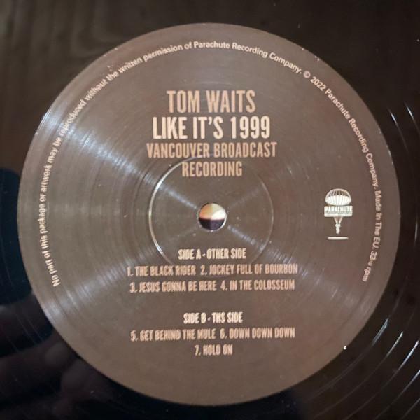 Tom Waits - Like It's 1999 Vancouver Broadcast Recording - Double Lp