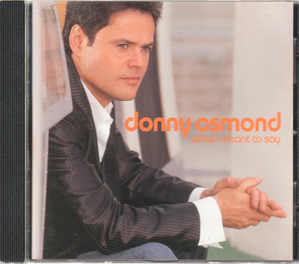 Donny Osmond - What I Meant To Say - Cd