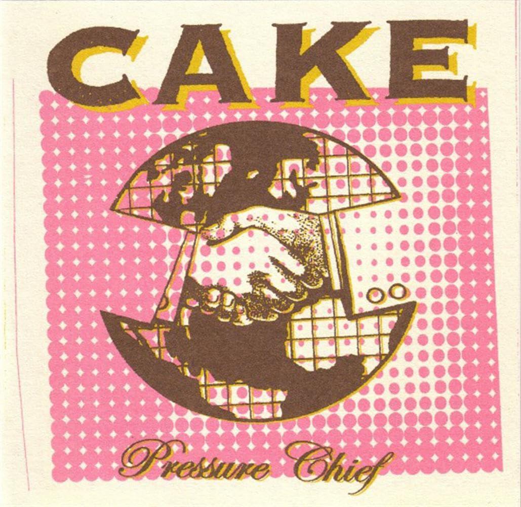 Cake - Pressure Chief - Cd