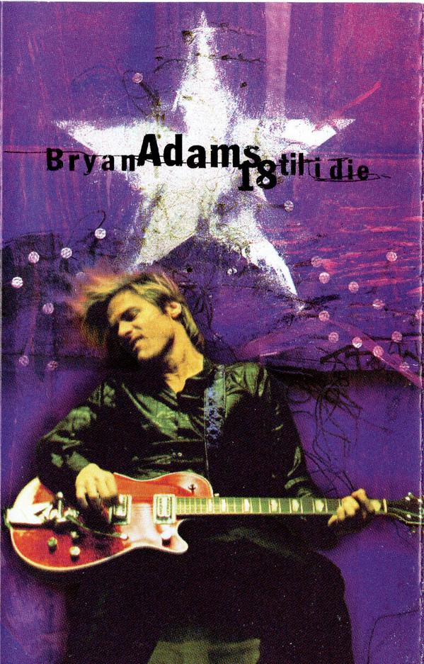 Bryan Adams - 18 Til I Die - Cassette