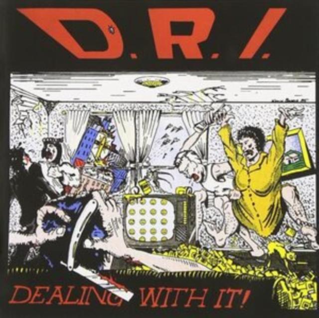 D.R.I. - Dealing With It! - Cd
