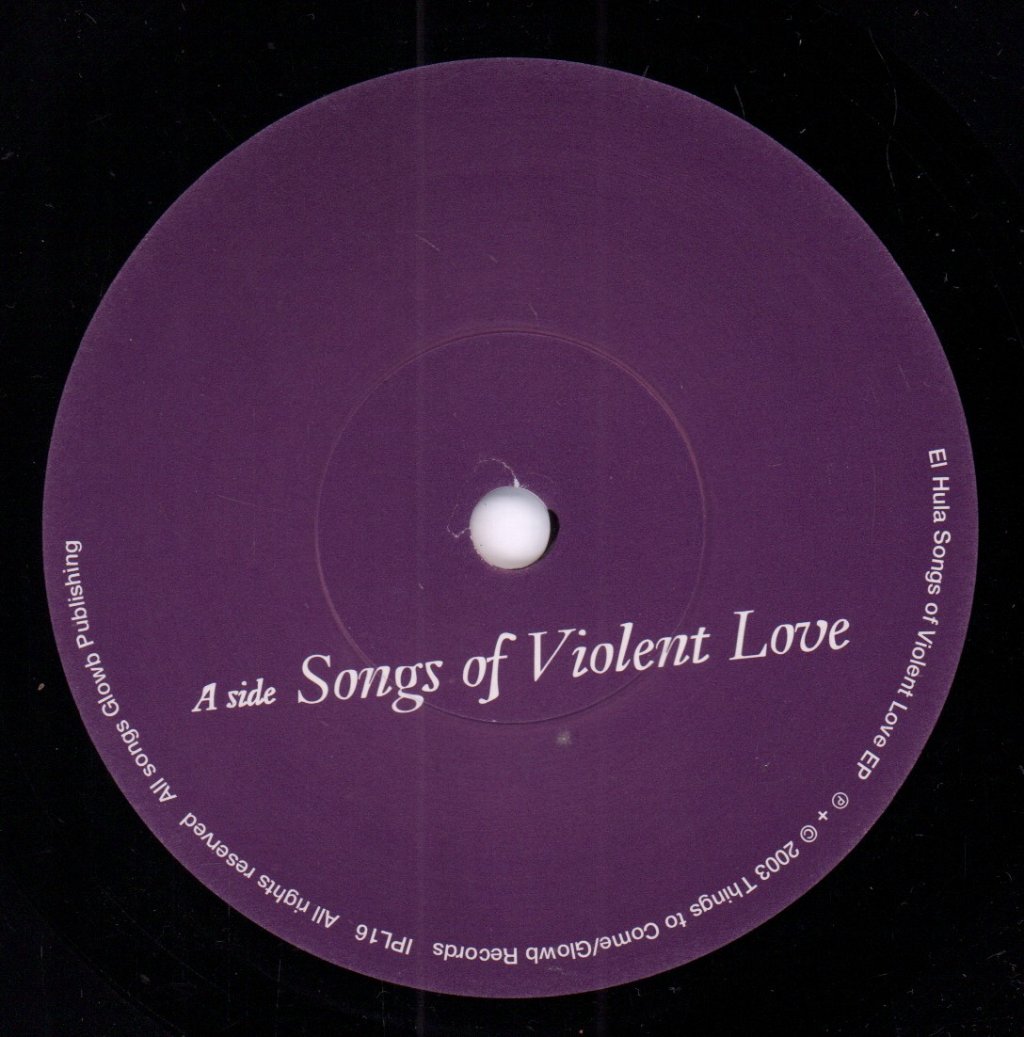 El Hula - Songs Of Violent Love - 7 Inch