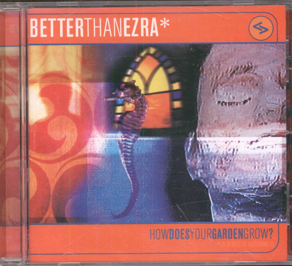 Better Than Ezra - How Does Your Garden Grow? - Cd