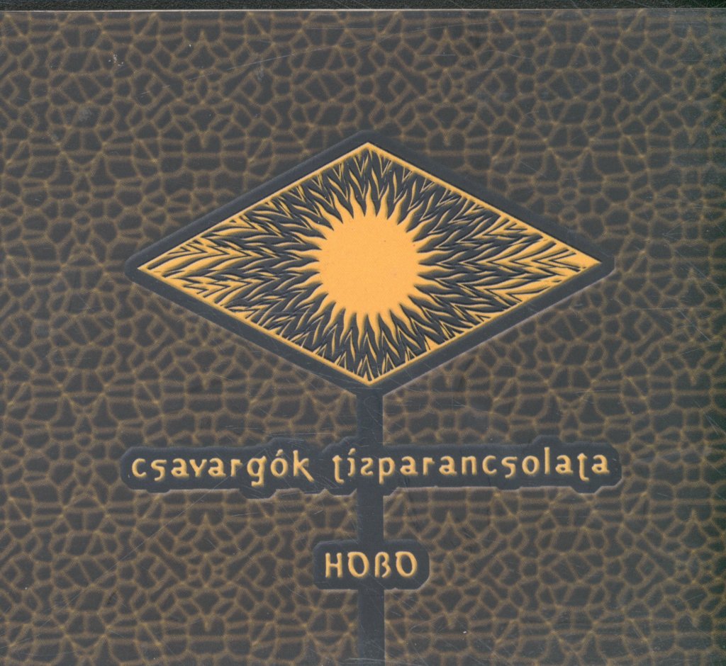 Hobo (Hungarian band) - Csavargók Tízparancsolata - Cd
