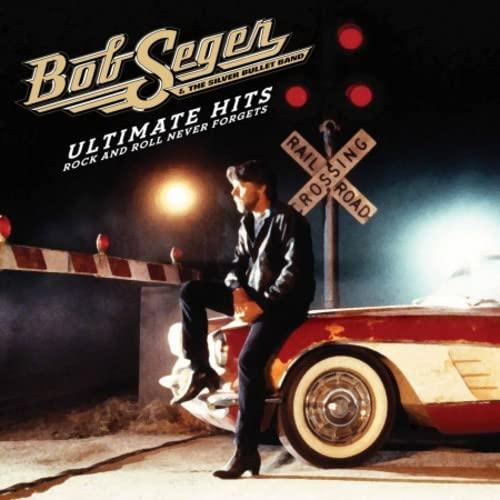 Bob Seger And The Silver Bullet Band - Ultimate Hits Rock and Roll Never Forgets - Double Cd