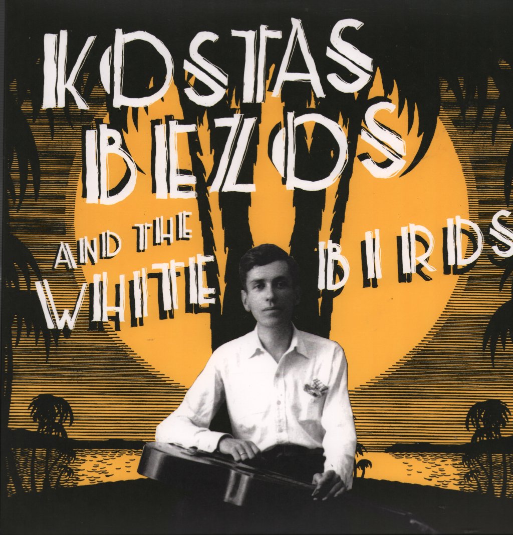 Kostas Bezos And The White Birds - Kostas Bezos And The White Birds - Lp