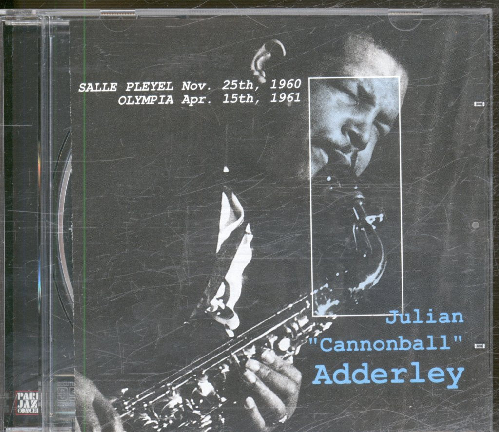Cannonball Adderley - Julian Cannonball Adderley - Salle Pleyel Nov. 25th, 1960 - Olympia Apr. 15th, 1961 - Cd