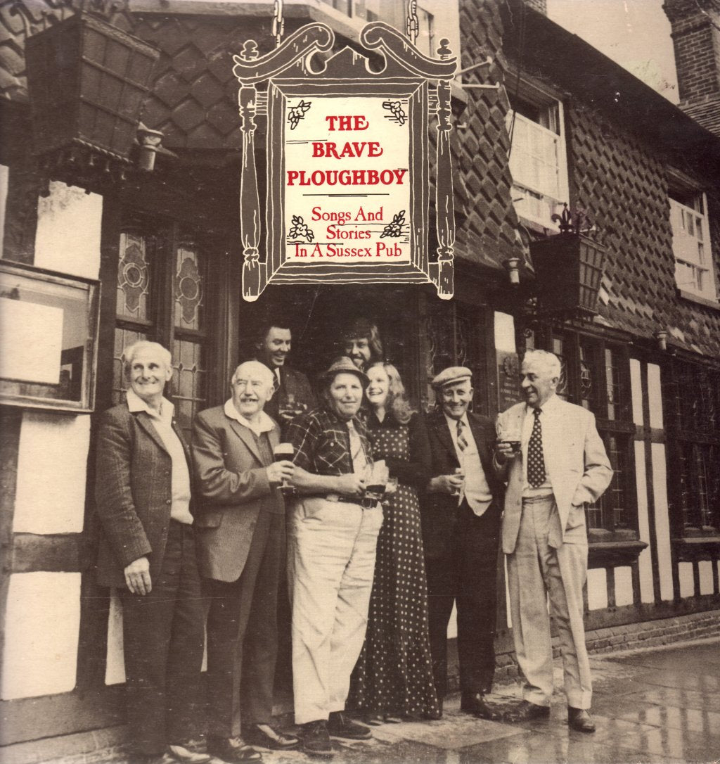 Various Artists - Brave Ploughboy - Songs and Stories In A Sussex Pub - Lp