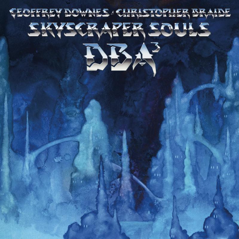 Downes Braide Association - Skyscraper Souls - Cd