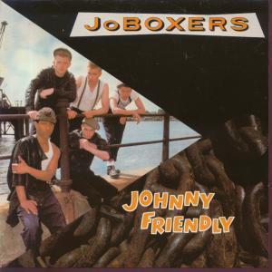 Joboxers - Johnny Friendly - 7 Inch