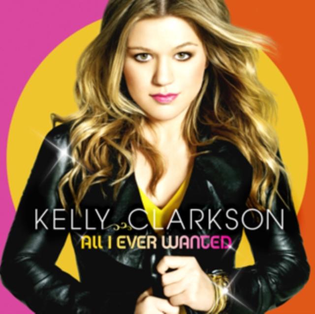 Kelly Clarkson - All I Ever Wanted - Cd