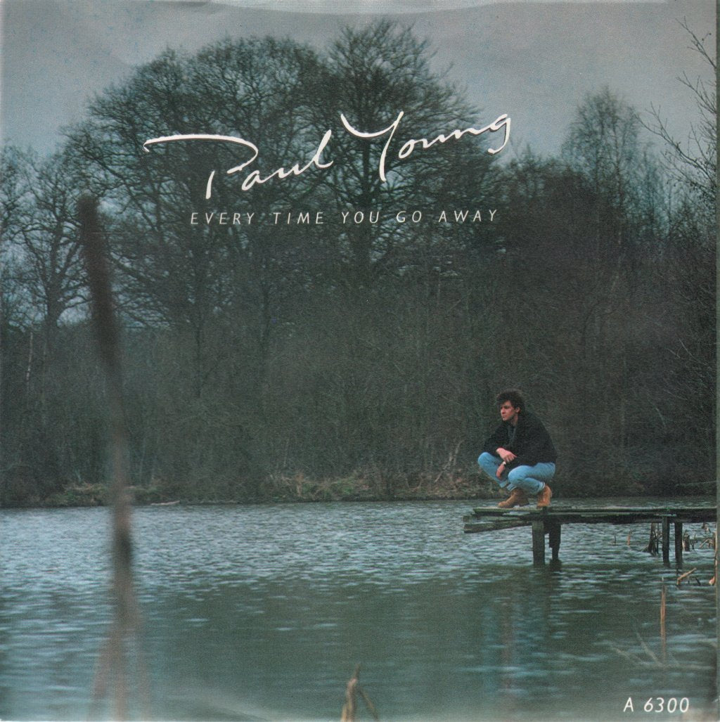 Paul Young - Every Time You Go Away - 7 Inch