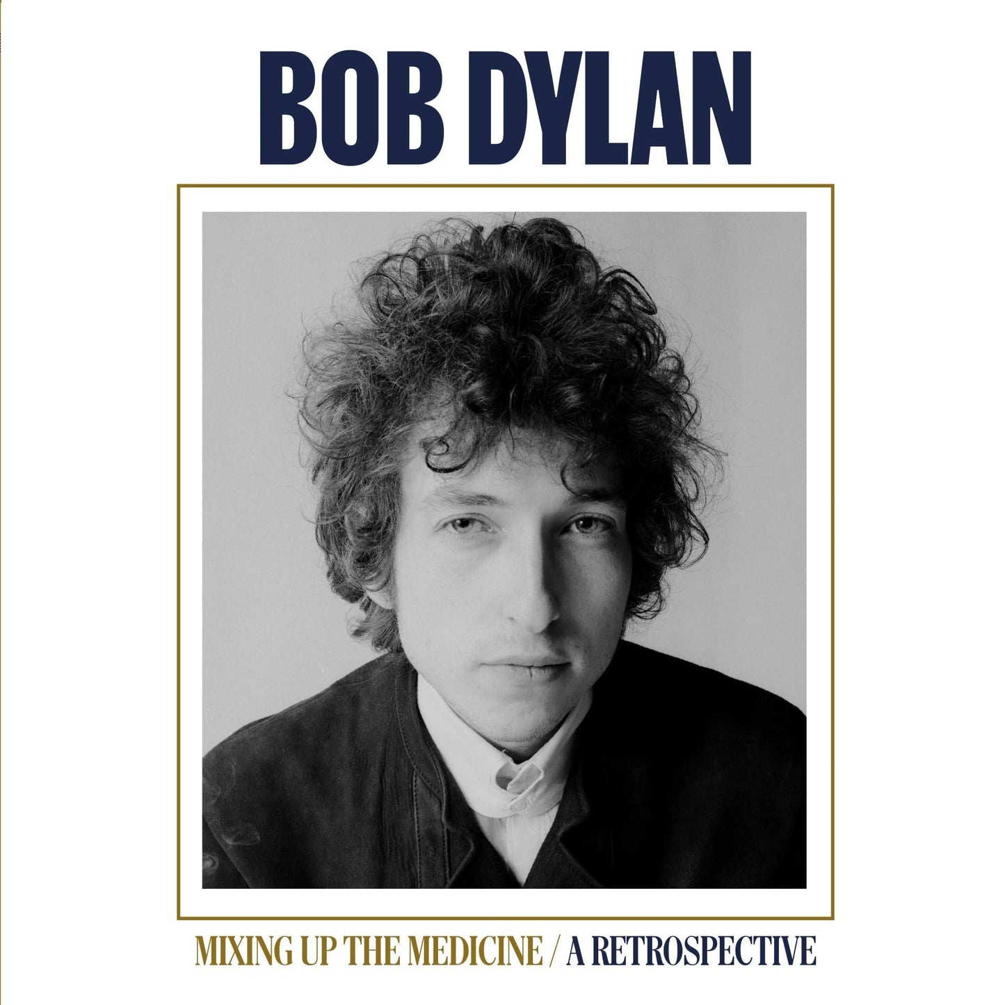 Bob Dylan - Mixing Up the Medicine / A Retrospective - Cd