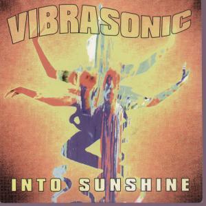 Vibrasonic - Into Sunshine - 7 Inch