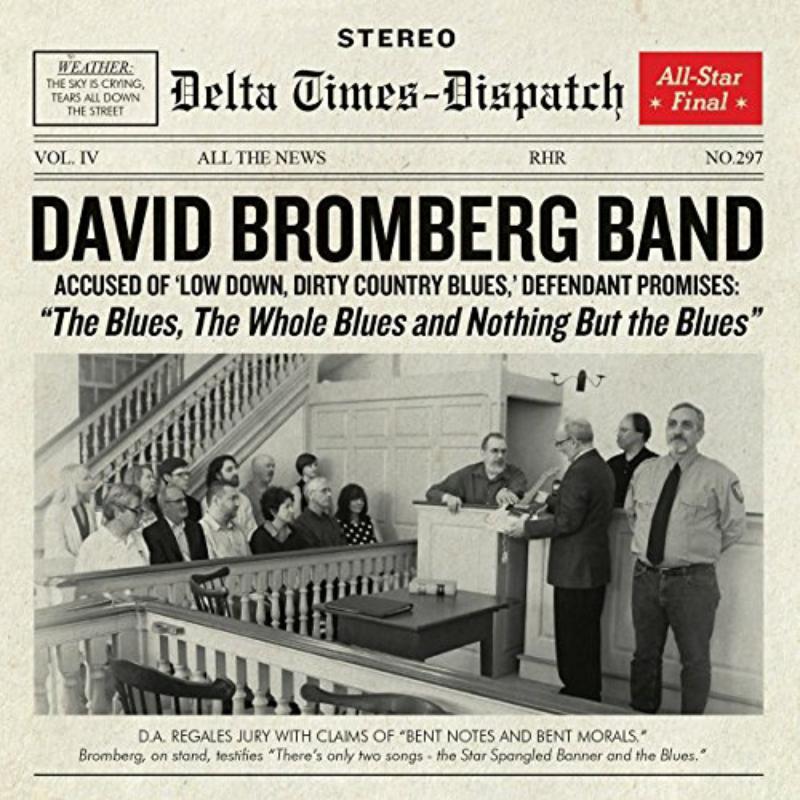 David Bromberg Band - Blues, the Whole Blues, and Nothing But the Blues - Cd