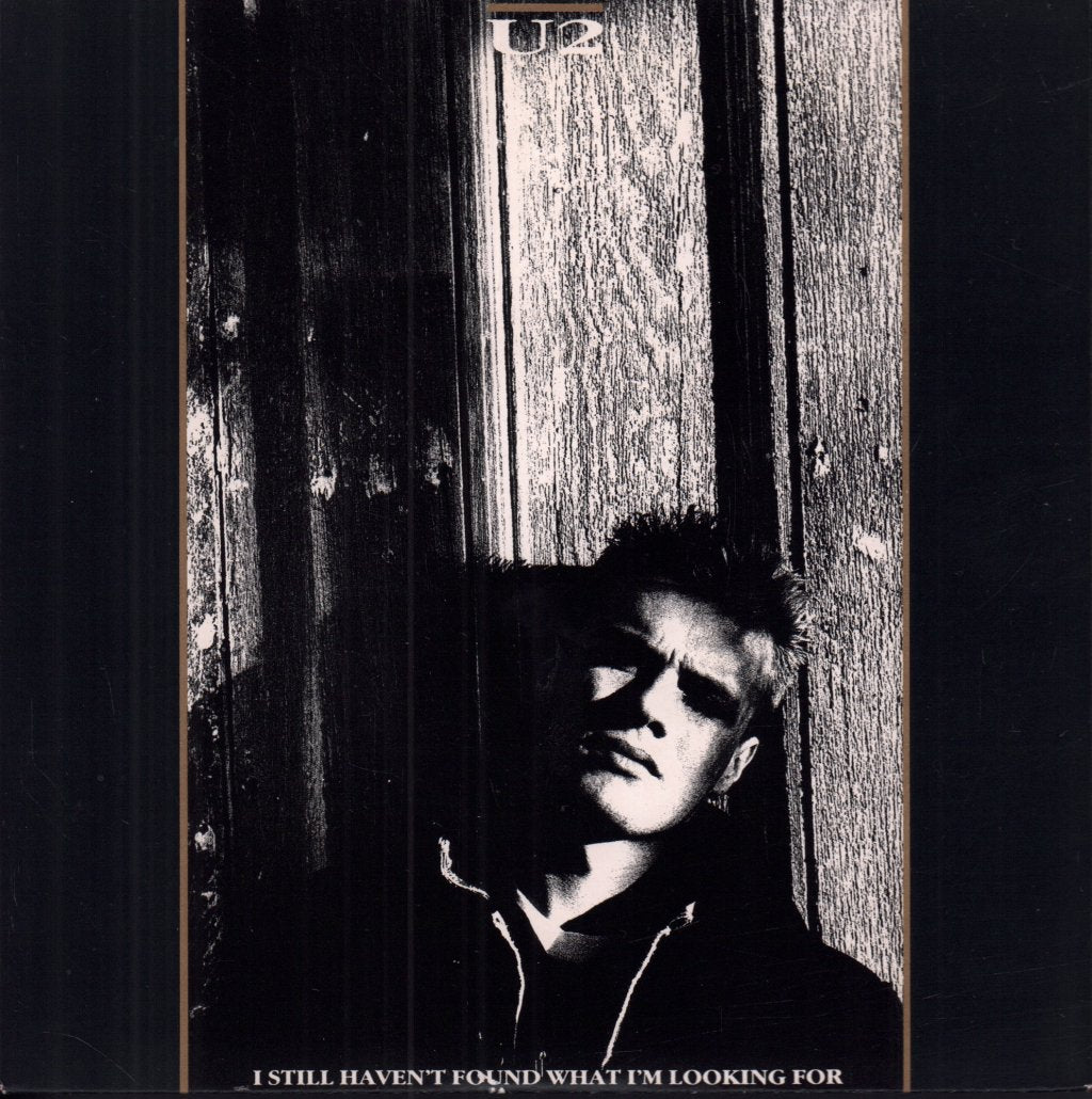 U2 - I Still Haven't Found What I'm Looking For - 7 Inch