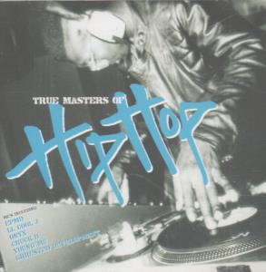 Various Artists - True Masters Of Hip Hop - Cd