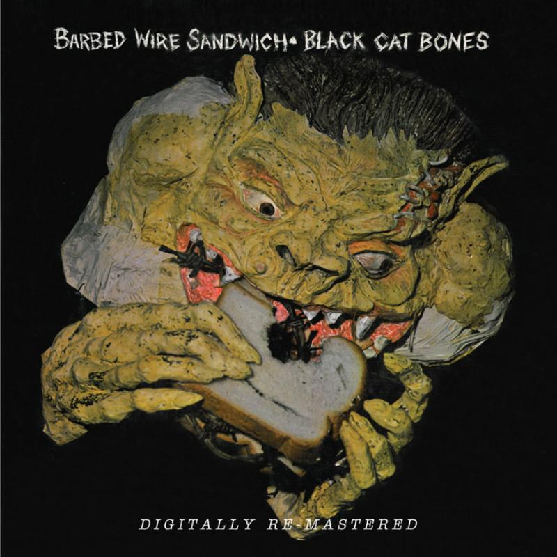 Black Cat Bones - Barbed Wire Sandwich - Cd