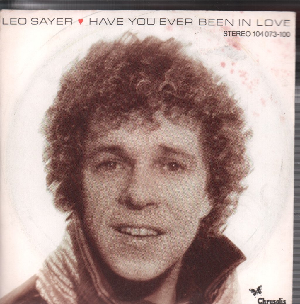 Leo Sayer - Have You Ever Been In Love - 7 Inch
