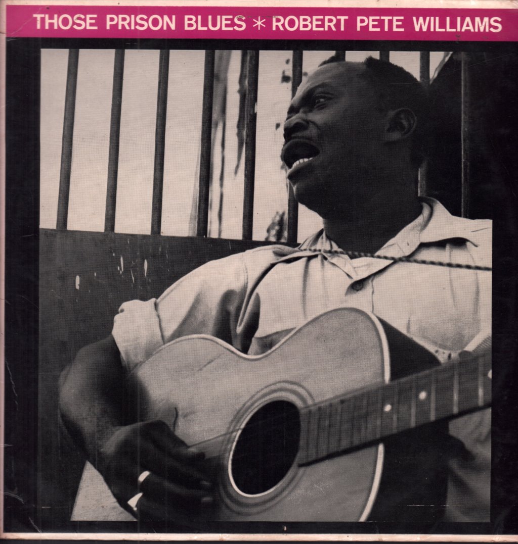 Robert Pete Williams - Those Prison Blues - Lp