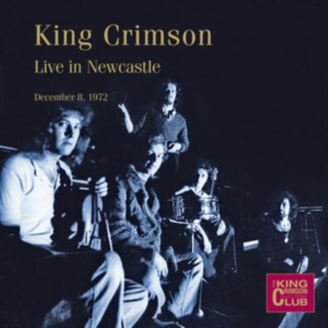 King Crimson - Live In Newcastle, December 8, 1972 - Cd