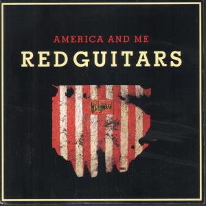 Red Guitars - America And Me - 7 Inch