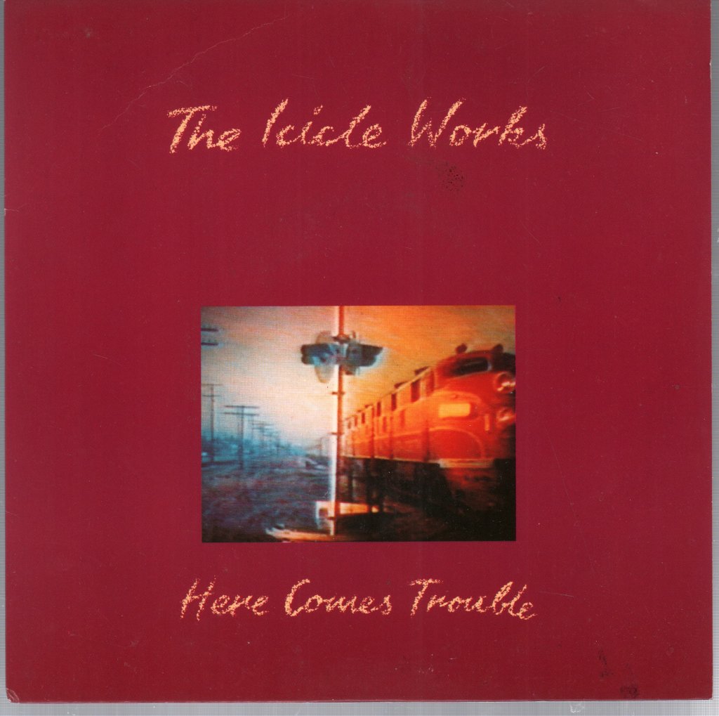 Icicle Works - Here Comes Trouble - 7 Inch