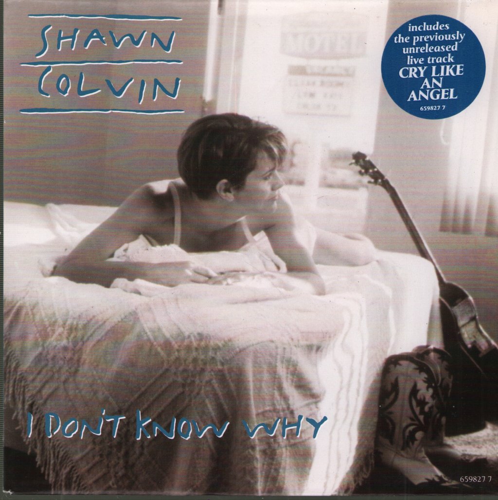Shawn Colvin - I Don't Know Why - 7 Inch