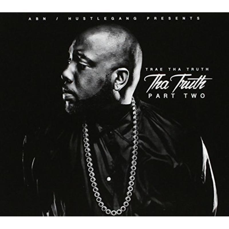 Trae Tha Truth - Tha Truth Part Two - Cd