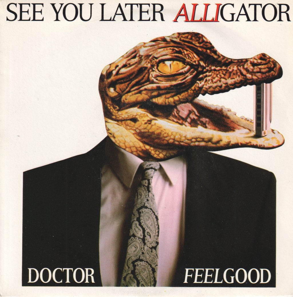 Dr Feelgood - See You Later Alligator - 7 Inch