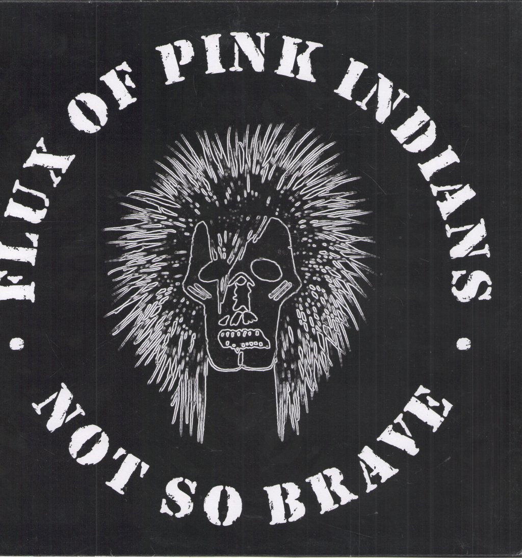 Flux Of Pink Indians - Not So Brave - Lp