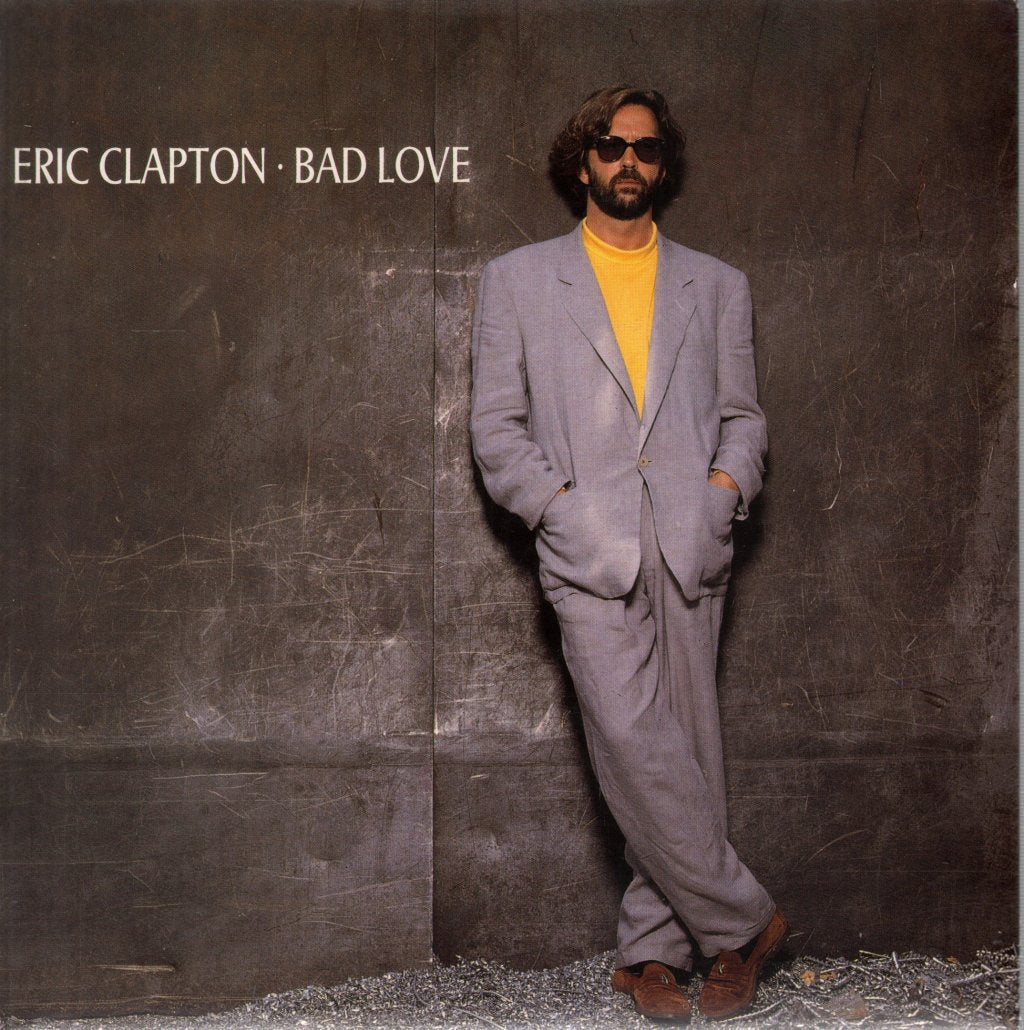 Eric Clapton - Bad Love - 7 Inch