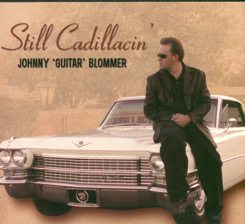 Johnny Guitar Blommer - Still Cadillacin - Cd