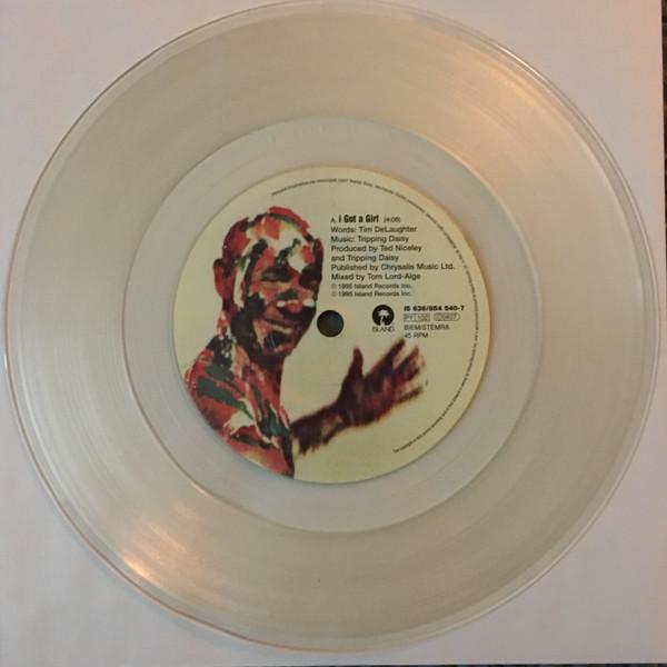 Tripping Daisy - I Got A Girl - 7 Inch