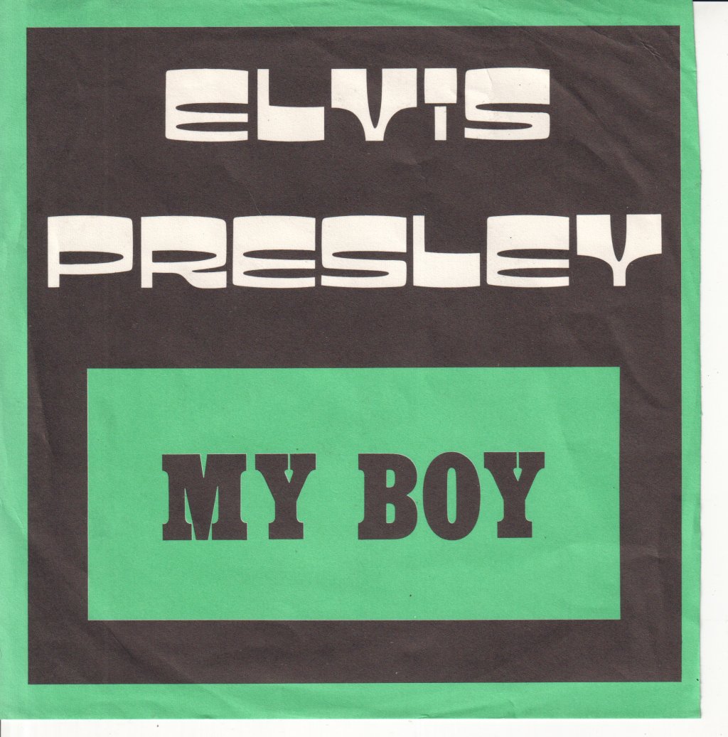 Elvis Presley - My Boy - 7 Inch